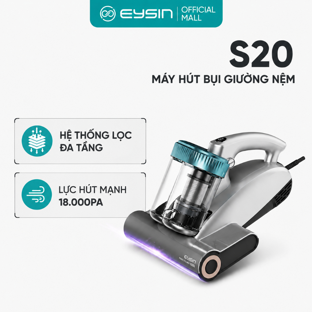 Máy hút bụi giường nệm EYSIN S20 diệt khuẩn thông minh thế hệ mới Đèn UV diệt khuẩn Lõi lọc HEPA