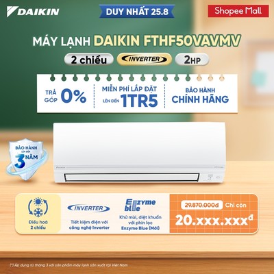 [CHỈ GIAO MIỀN BẮC][MIỄN PHÍ LẮP ĐẶT 1TR5] Điều hòa Daikin Inverter 2 chiều FTHF50VAVMV - 2HP 18.000BTU