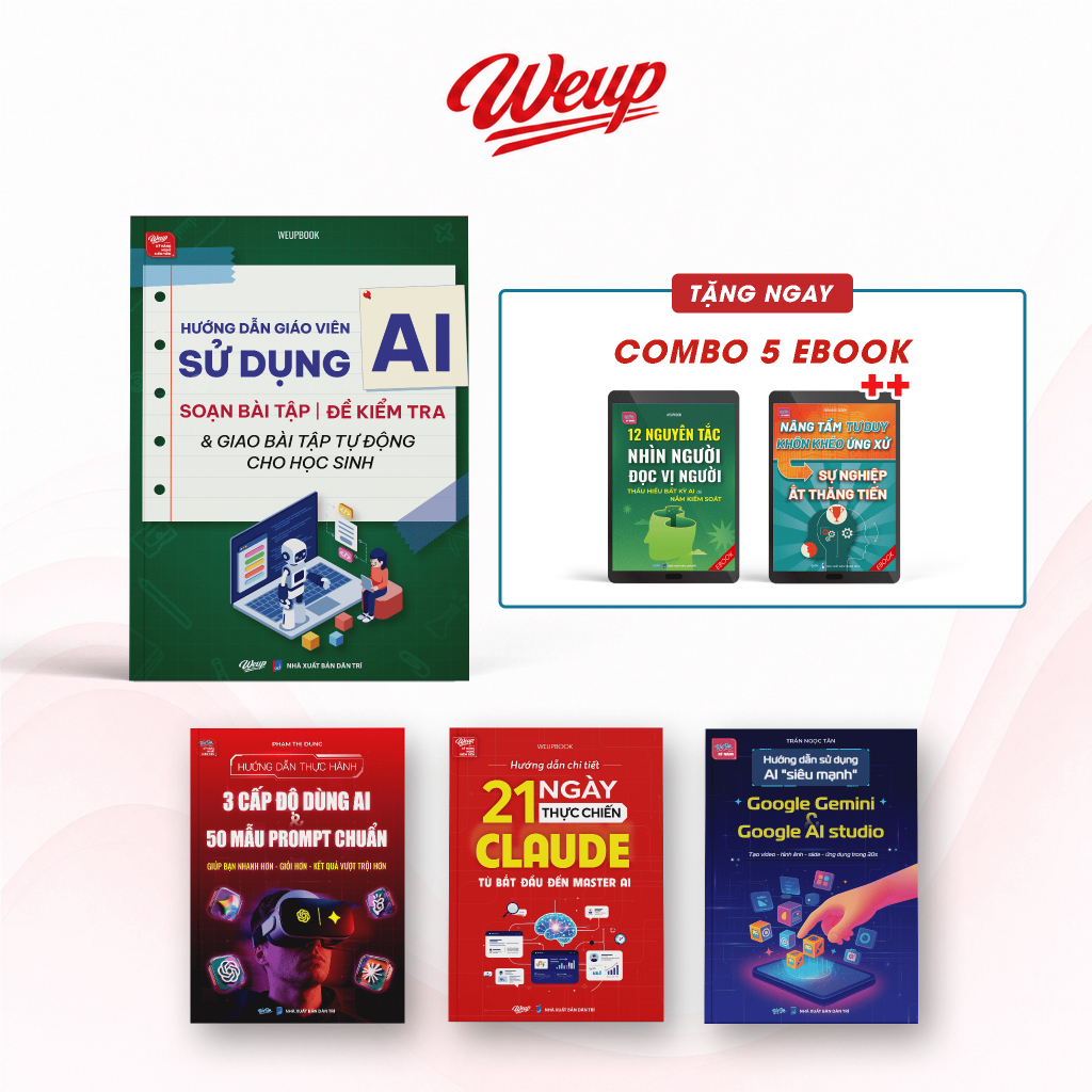 Combo Sách (Tặng 5EB): Giáo viên dùng AI+3 cấp độ AI+21 ngày master Claude+Sản xuất video ngắn+Googl