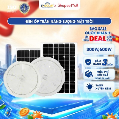 Đèn Ốp Trần Năng Lượng Mặt Trời TP SOLAR Công Suất 300W, 600W Chiếu Sáng 100-200m2,Chip Led 5054 Cao Cấp, Sáng Xuyên Đêm