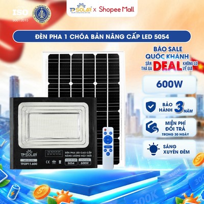 [LIVE KOL] Đèn Pha Năng Lượng Mặt Trời TP SOLAR Công Suất 600W Chiếu Sáng 300m2 Vỏ Nhôm Đúc, Sáng Xuyên Đêm TP.DP11.600