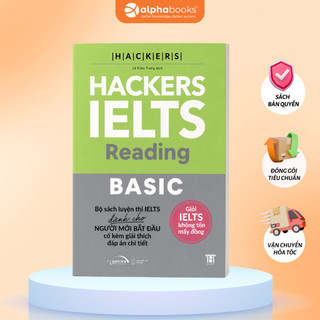 Sách Hackers IELTS Basic Reading - Luyện Reading căn bản theo lộ trình 4 tuần - Alpha Books