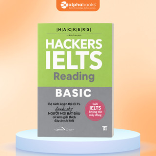 Sách Hackers IELTS Basic Reading - Luyện Reading căn bản theo lộ trình 4 tuần - Alpha Books