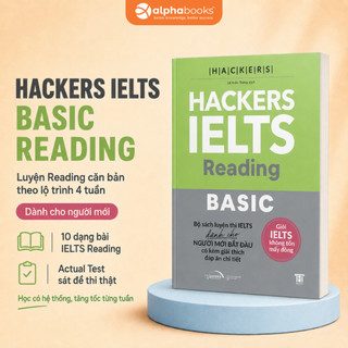 Sách Hackers IELTS Basic Reading - Luyện Reading căn bản theo lộ trình 4 tuần - Alpha Books