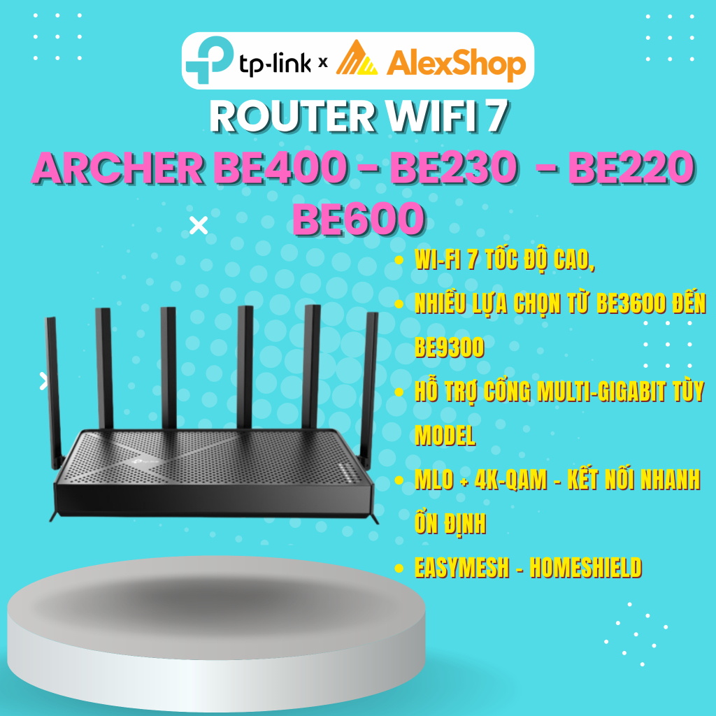 [2026] Router Wifi 7 TP-Link Archer BE400 / BE230 / BE220 / BE600 Chuẩn Wifi 7