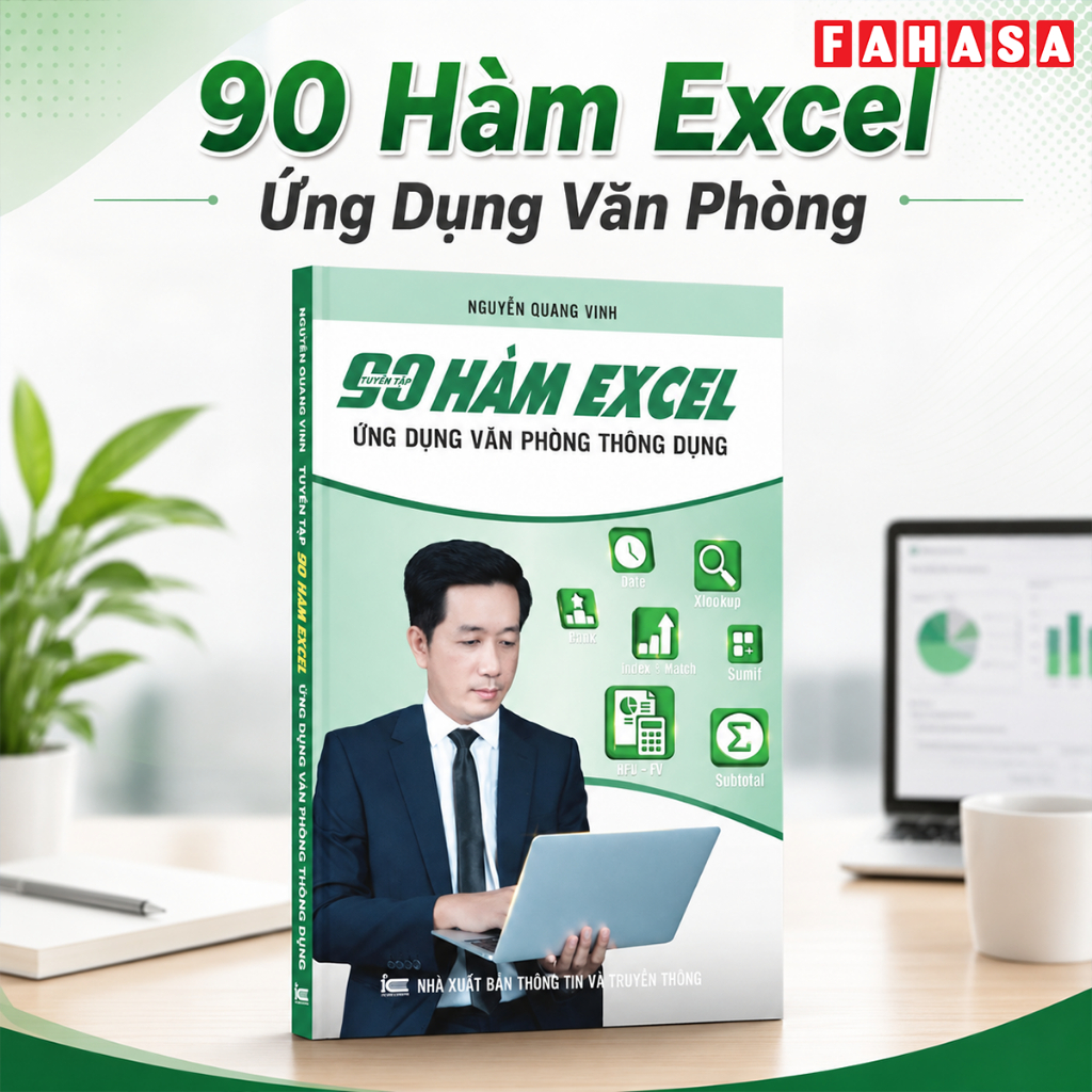 Sách - Tuyển Tập 90 Hàm Excel Ứng Dụng Văn Phòng Thông Dụng - Nguyễn Quang Vinh