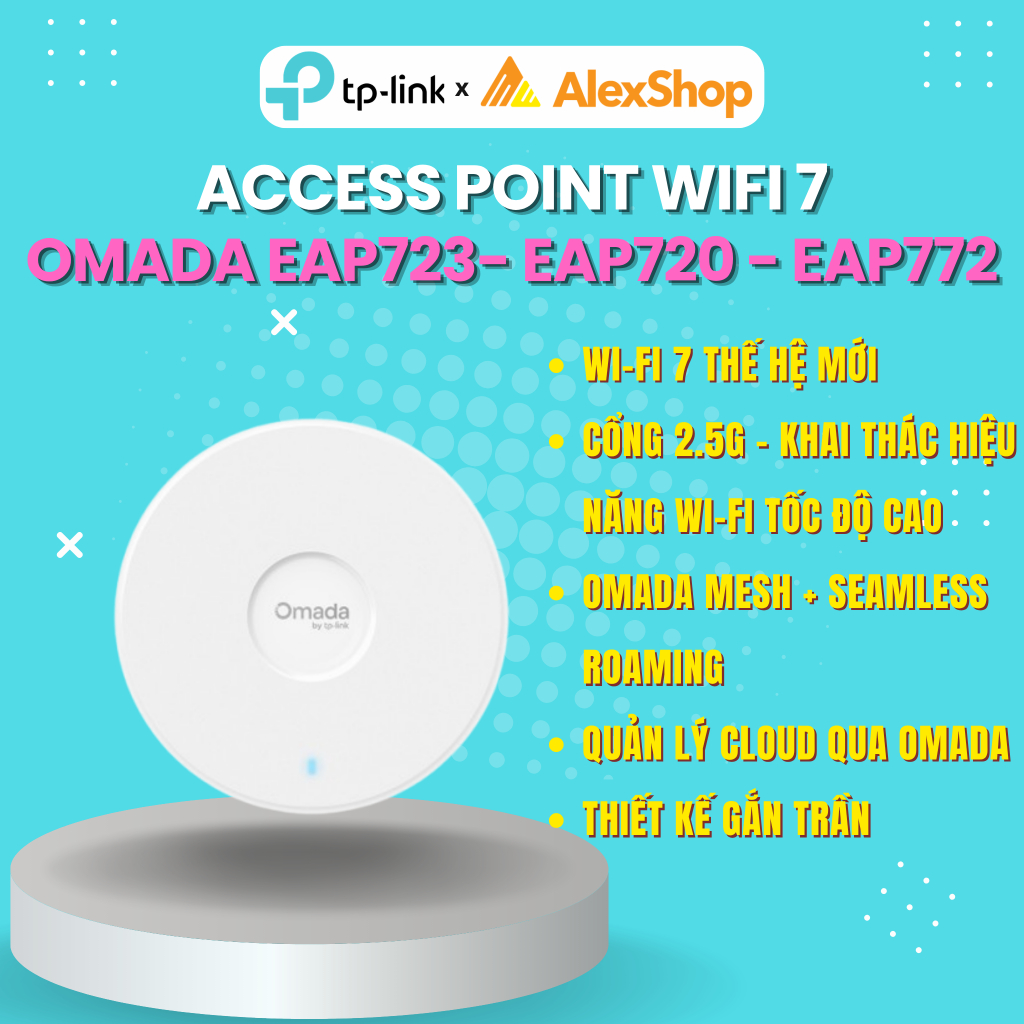 [2026] Access Point Wifi 7 Omada EAP723- EAP720 - EAP772 | Gắn Trần BE5000 - BE9300