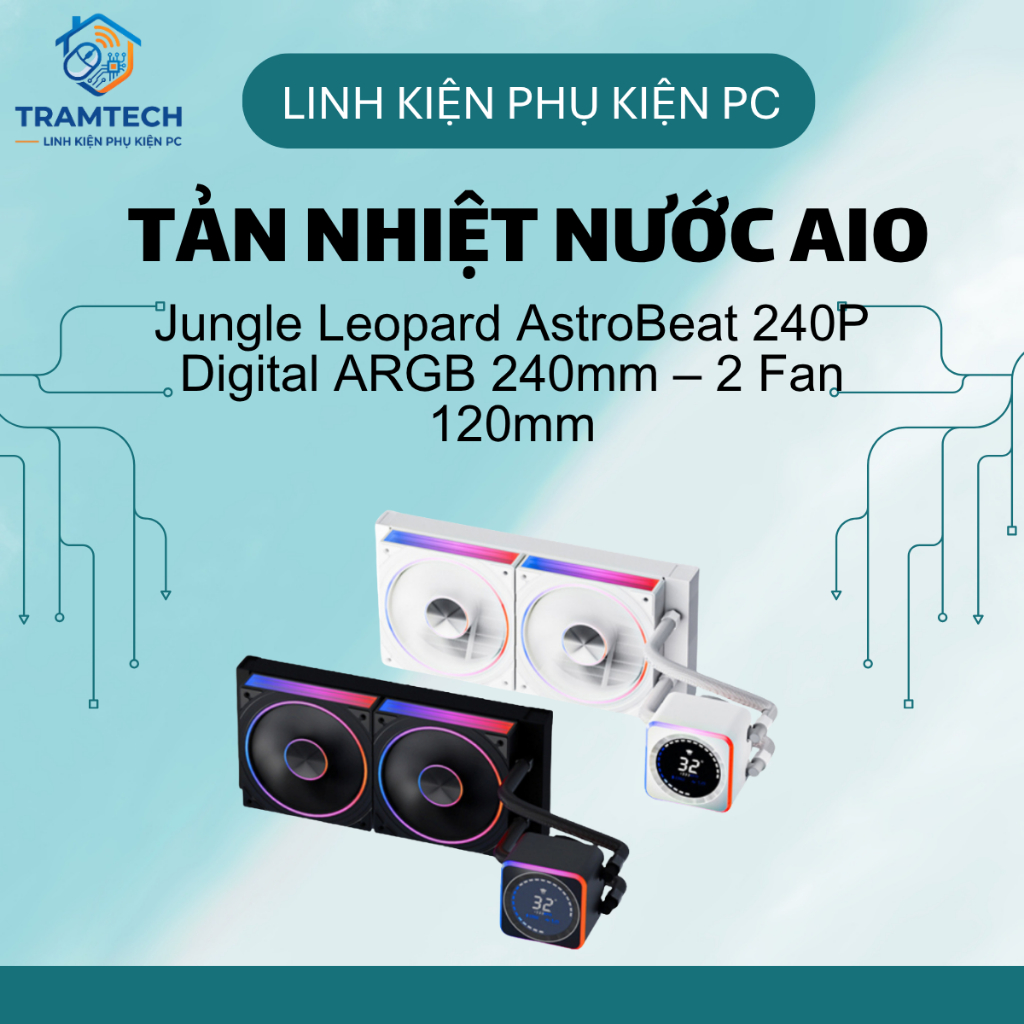 Tản Nhiệt Nước AIO Jungle Leopard AstroBeat 240P Digital ARGB 240mm – 2 Fan 120mm |