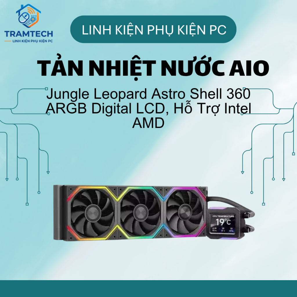 Tản Nhiệt Nước AIO Jungle Leopard Astro Shell 360 ARGB Digital LCD, Hỗ Trợ Intel AMD | Trạm Tech
