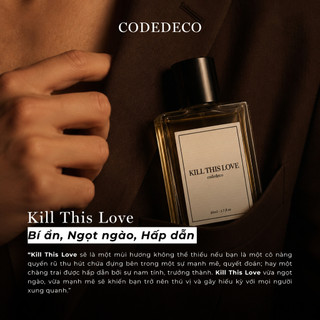 Tinh dầu nước hoa unisex CODEDECO Kill This Love 50ml Bí ẩn, Ngọt ngào, Quyến rũ