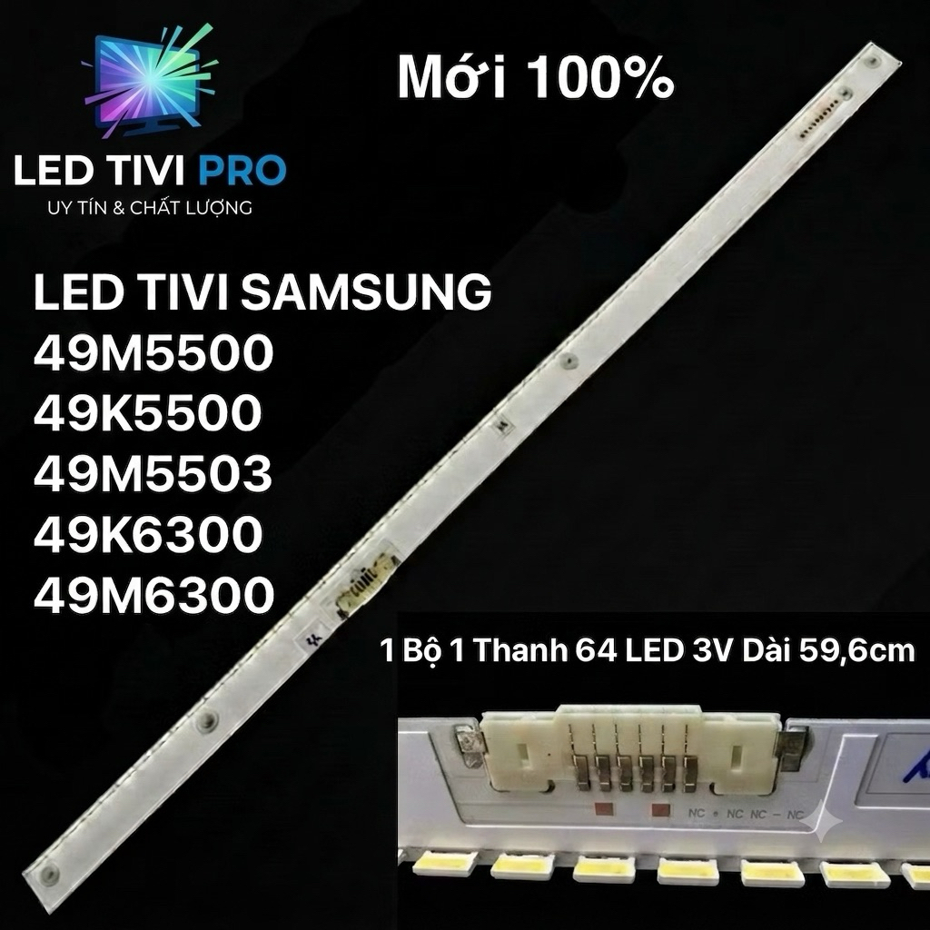 LED  SAMSUNG  49M5500 / 49K5500 / 49M5520 49K5520 49K6300 / 49M6300 MỚI 100%  1 MÁY 1 THANH 64 BÓNG 