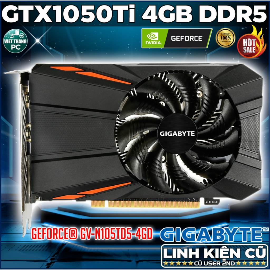 VGA - Card Màn Hình Gigabyte GTX1050Ti 4GB DDR5 1 Fan VGA Cũ đã qua sử dụng ( Cũ - 2nd )