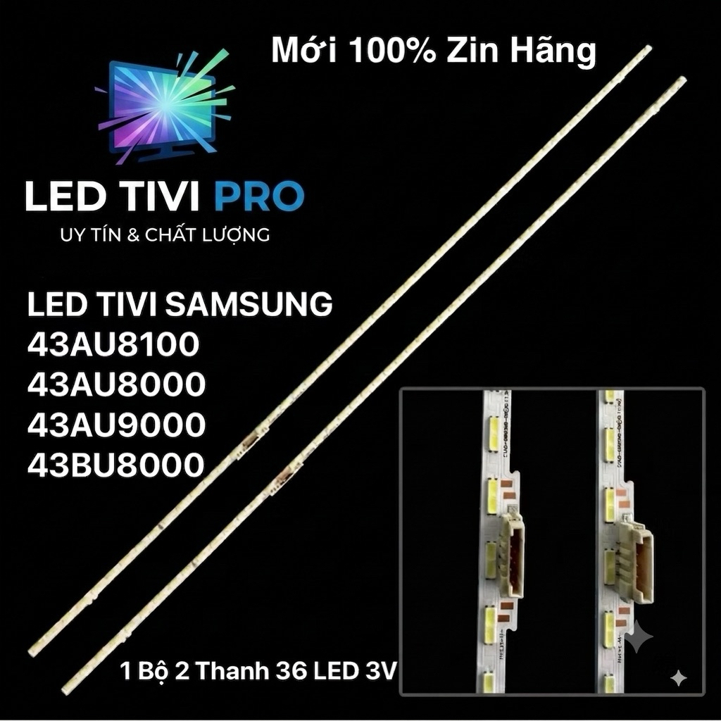 LED TIVI SAMSUNG 43Au8100/ 43AU9000 / 43AU8000 /43AU8005 43BU / 43BU8000  Mới 100% 2 Thanh Mỗi Thanh