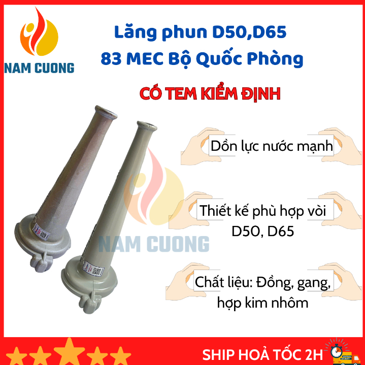 Lăng phun cứu hoả D50, D65 83 MEC Bộ Quốc Phòng Có Tem Kiểm Định