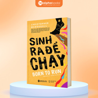 Sách - Born To Run: Sinh Ra Để Chạy (Alpha Books)