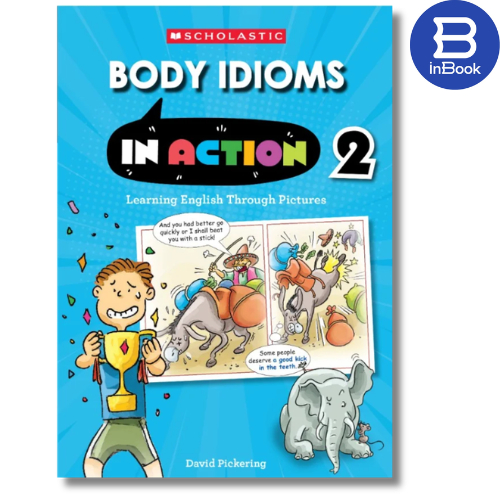 Sách thiếu nhi tiếng Anh - BODY IDIOMS IN ACTION 2