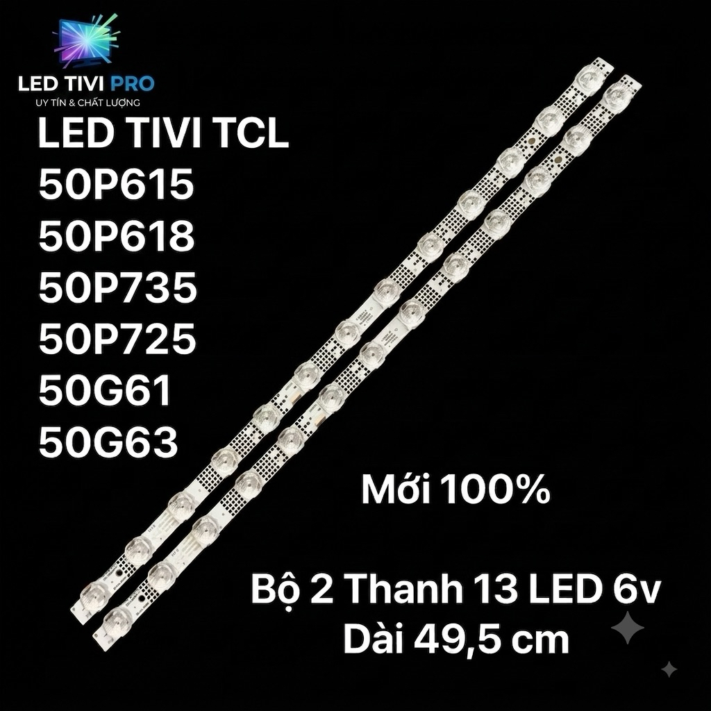 LED  TCL 50P615/50P618/50P735/50P725 -2 thanh 13 led 6v TCL