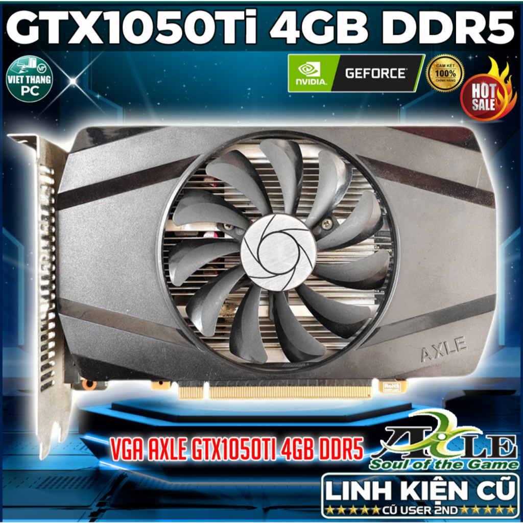 VGA - Card Màn Hình Axle GTX1050Ti 4GB DDR5 1 fan đã qua sử dụng ( Cũ - 2nd )
