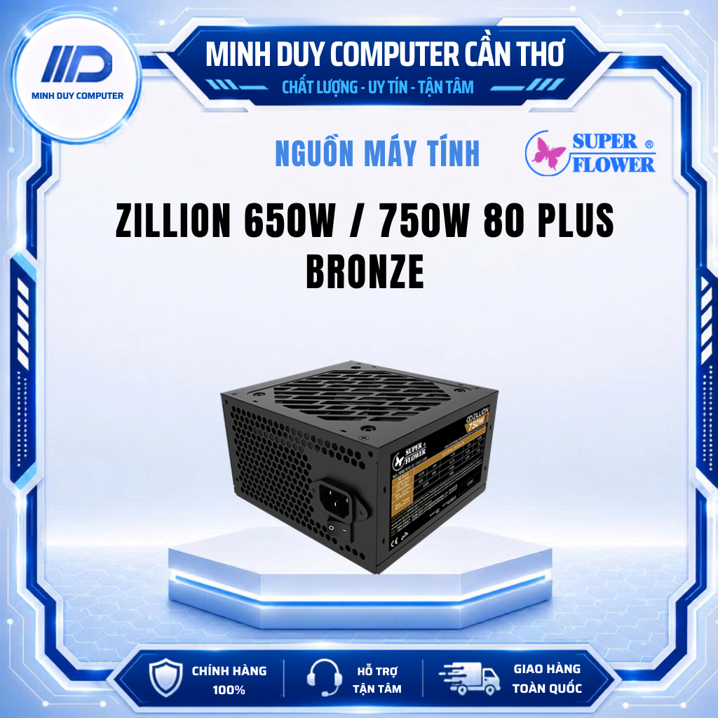 NGUỒN MÁY TÍNH SUPER FLOWER ZILLION 650W / 750W - 80 PLUS BRONZE - HÀNG CHÍNH HÃNG BẢO HÀNH 3 NĂM