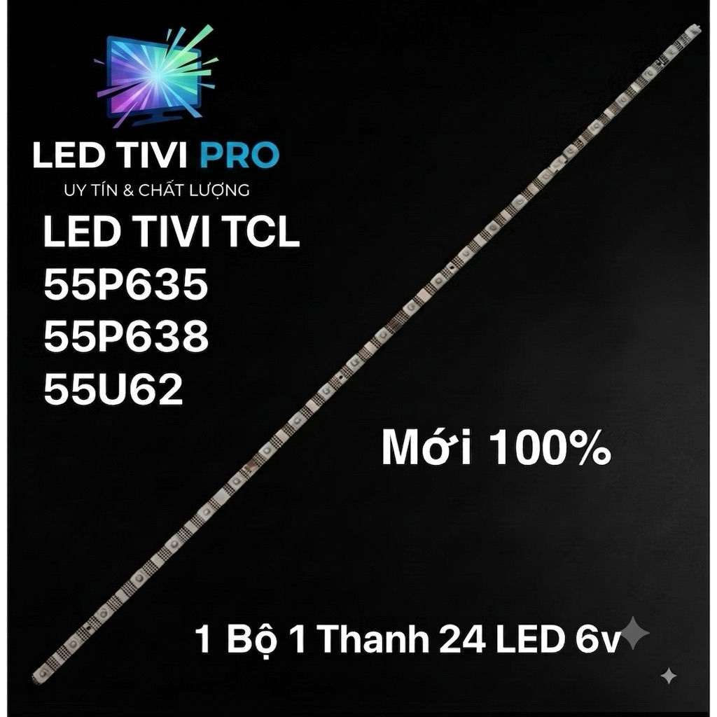 LED  TCL 55P635 / 55U62 / 55P638 -1 thanh 24 led 6v