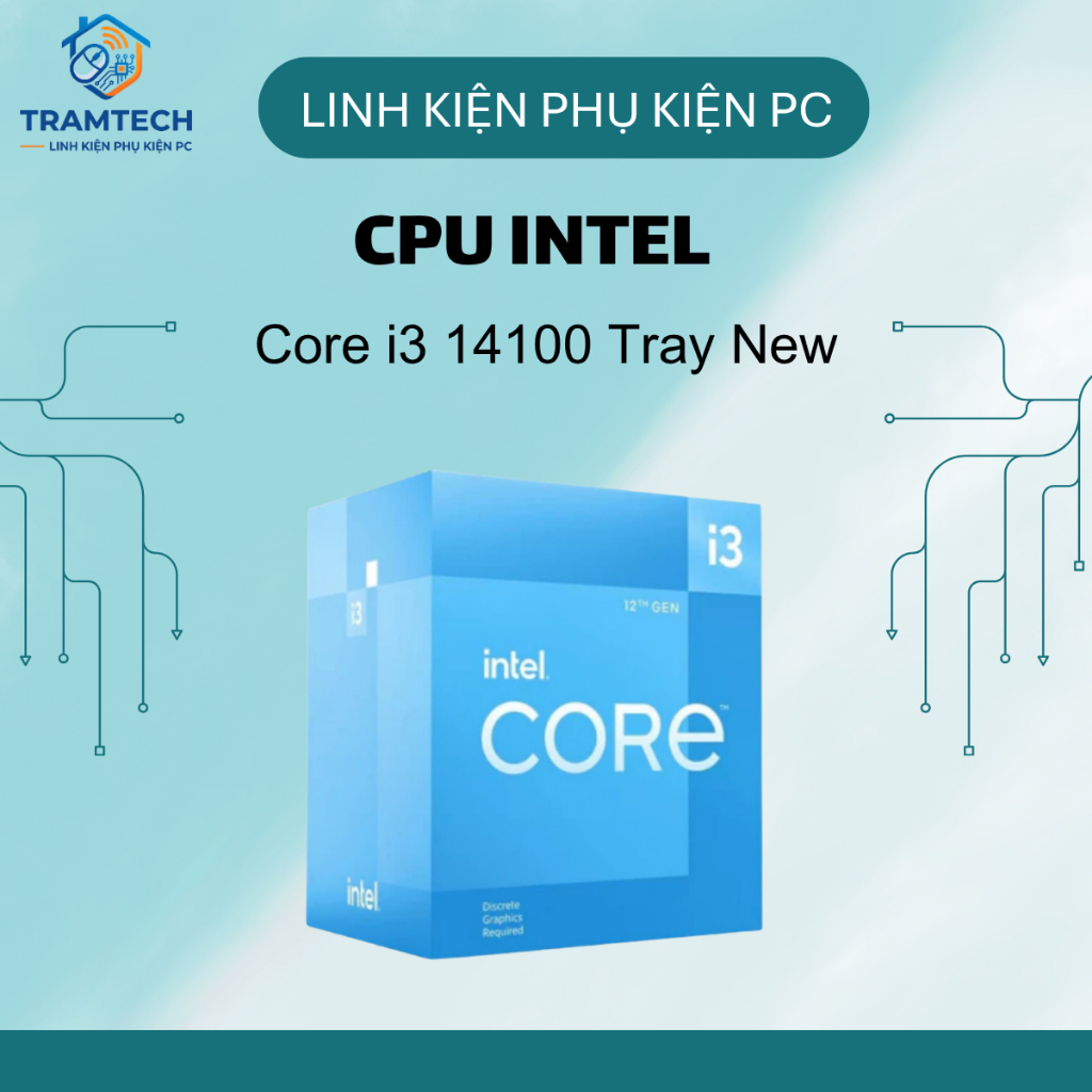 CPU Intel Core i3 14100 Tray New - bảo hành 36 tháng.