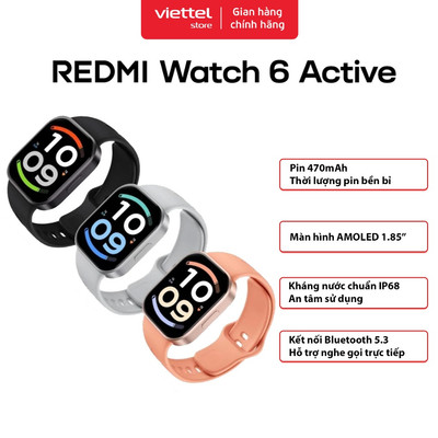 Đồng Hồ Thông Minh Xiaomi Redmi Watch 6 Active | Màn Hình AMOLED 1.85" | Hỗ Trợ Nghe Gọi Bluetooth