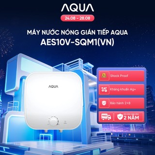 [SALE] Máy Nước Nóng Gián Tiếp Aqua AES10V-SQM1(VN) - Freeship toàn quốc
