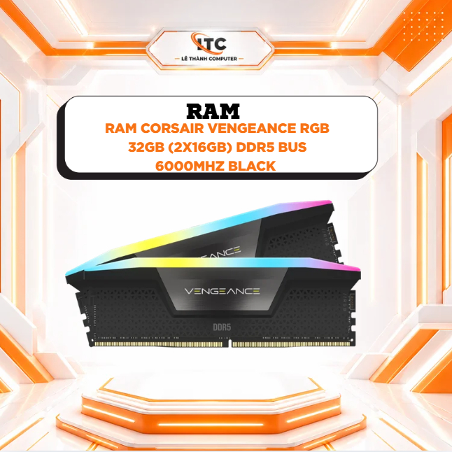 RAM CORSAIR VENGEANCE RGB 32GB (2x16GB) DDR5 bus 6000MHz Black (CMH32GX5M2E6000C36) - bảo hành 36 th