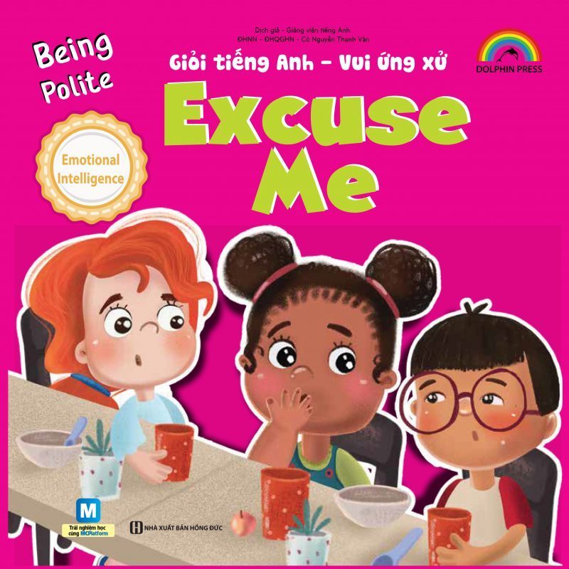 Sách - Being polite – Excuse Me – Giỏi Tiếng Anh Vui Ứng Xử MCBooks