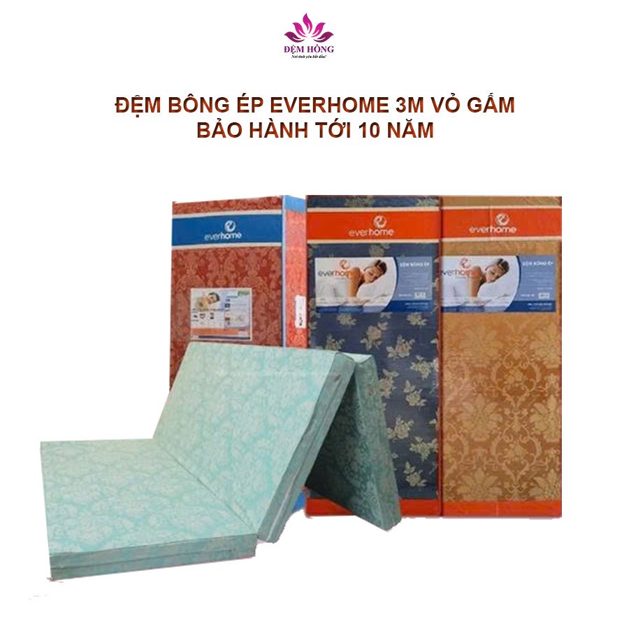 Đệm Bông Ép Everhome 3 Mảnh Vỏ Gấm Cao Cấp đủ kích thước