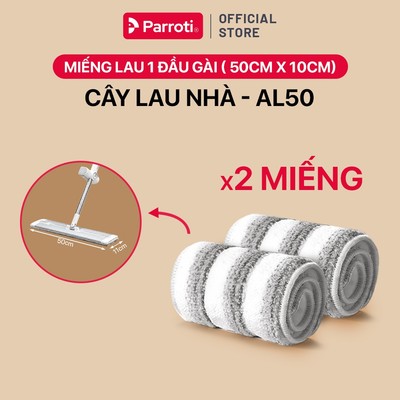 Miếng Lau Microfiber 50cmx11cm Parroti Một Đầu Gài, Dùng Cho Cây Lau Nhà Tự Vắt Bàn Lau Nhôm Mã AL50