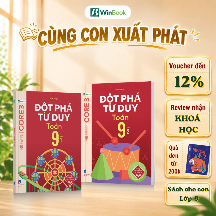 Sách Toán lớp 9 - Đột phá tư duy Toán 9 - Giúp con vững nền tảng | WinBook