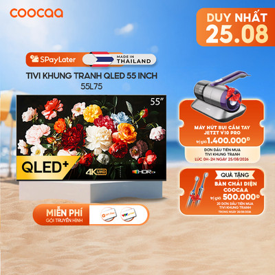 [Miễn phí lắp đặt HN-HCM] [ 55L75 / 65L75 ] Google Tivi Frame+ Pro QLED COOCAA Model L75 | 55 & 65 inch