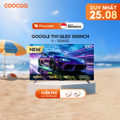 Google Tivi Coocaa Qled+ 100 Inch - 100A5D