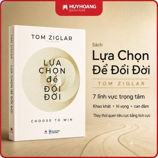 Sách - Lựa Chọn Để Đổi Đời