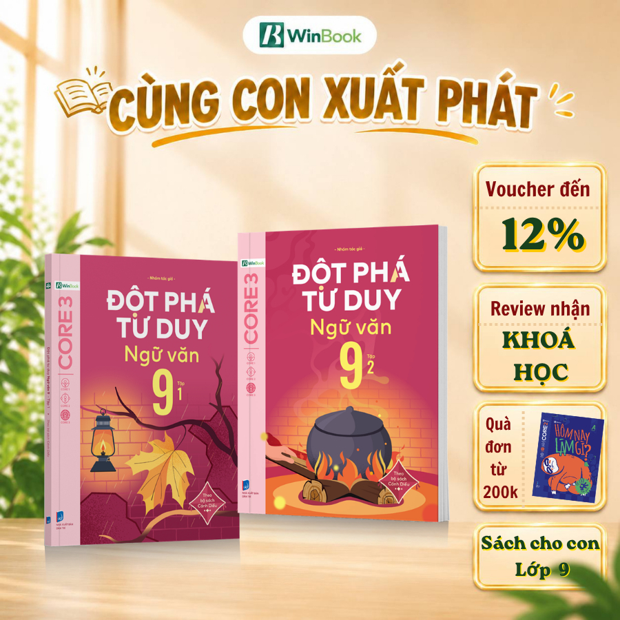 Sách Ngữ văn lớp 9 - Đột phá tư duy Ngữ văn 9 - Giúp con vững nền tảng | WinBook