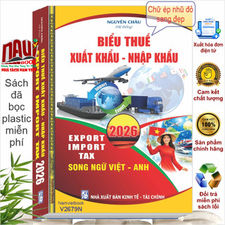 Sách Biểu Thuế Xuất Khẩu - Nhập Khẩu 2026 Export Import Tax Song Ngữ Việt - Anh (V2679N)