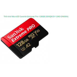 Thẻ nhớ Micro SD (16Gb 80MB/s , 128GB Extreme Pro V30 200MB/s ) Sandisk