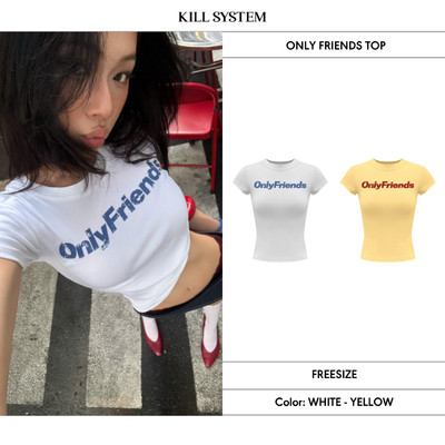 [HÀNG MỚI VỀ] Áo thun babytee ôm body in chữ ONLY FRIENDS - 𝐊𝐈𝐋𝐋 𝐒𝐘𝐒𝐓𝐄𝐌
