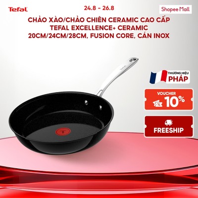 Chảo chiên ceramic cao cấp Tefal EXCELLENCE+ CERAMIC, Fusion Core