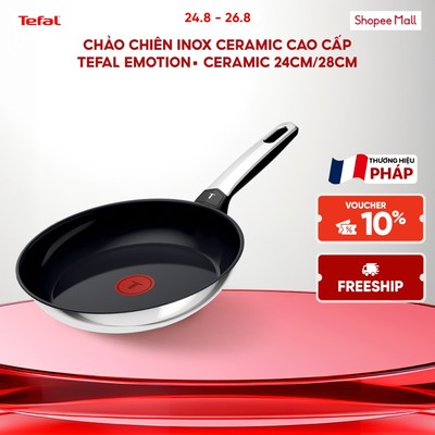 Chảo chiên inox ceramic cao cấp Tefal EMOTION+ CERAMIC