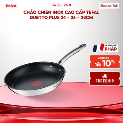 Chảo chiên Inox cao cấp Tefal Duetto Plus