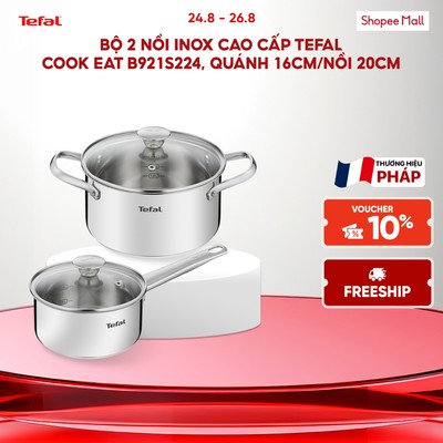 Bộ 2 nồi Inox cao cấp Tefal Cook Eat B921S224, quánh 16cm/nồi 20cm