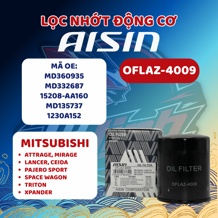 Lọc nhớt động cơ AIsin dành cho Mitsubishi Xpander/ Xforce/ Attrage/ Mirage/ Triton (OFLAZ-4009)