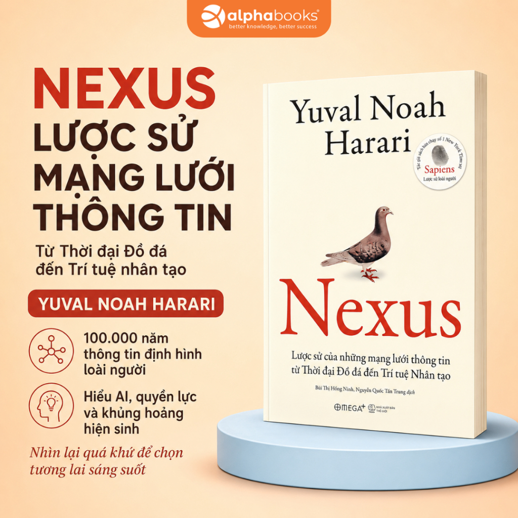 Sách NEXUS: Lược Sử Của Những Mạng Lưới Thông Tin Từ Thời Đại Đồ Đá Đến Trí Tuệ Nhân Tạo - Yuval Noa