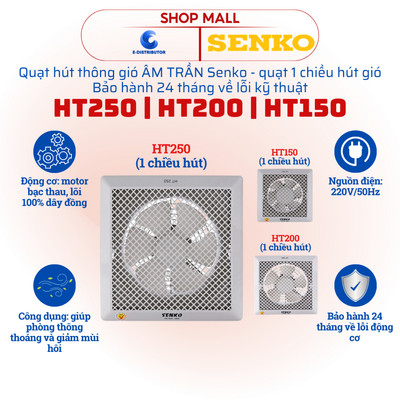 [HỎA TỐC] Quạt hút âm trần 1 chiều hút Senko HT250/HT200/HT150 - Hàng Chính Hãng