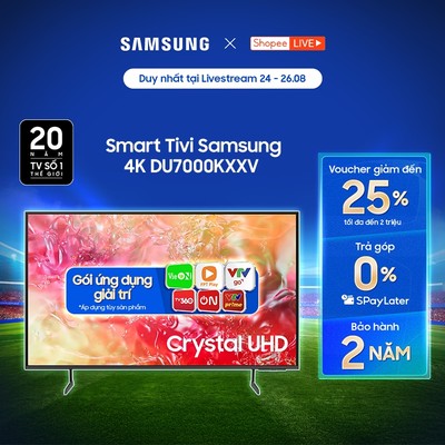 [Livestream] - Smart Tivi Samsung 4K DU7000KXXV