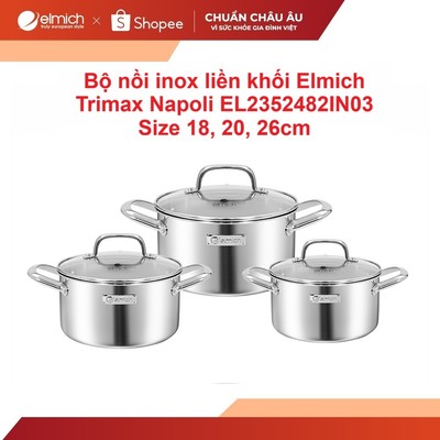 Bộ nồi inox liền khối cao cấp Elmich Trimax Napoli EL2352482IN03 Size 18, 20, 26cm