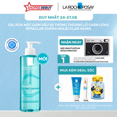 [MỚI] Gel rửa mặt giảm dầu và thông thoáng lỗ chân lông La Roche-Posay Effaclar Supra Molecular 400ML