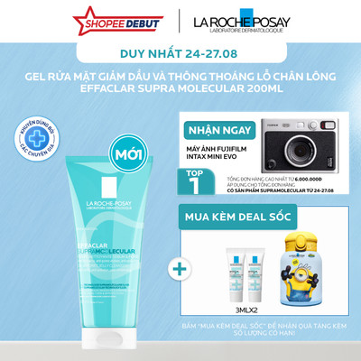 [MỚI] Gel rửa mặt giảm dầu và thông thoáng lỗ chân lông La Roche-Posay Effaclar Supra Molecular 200ML